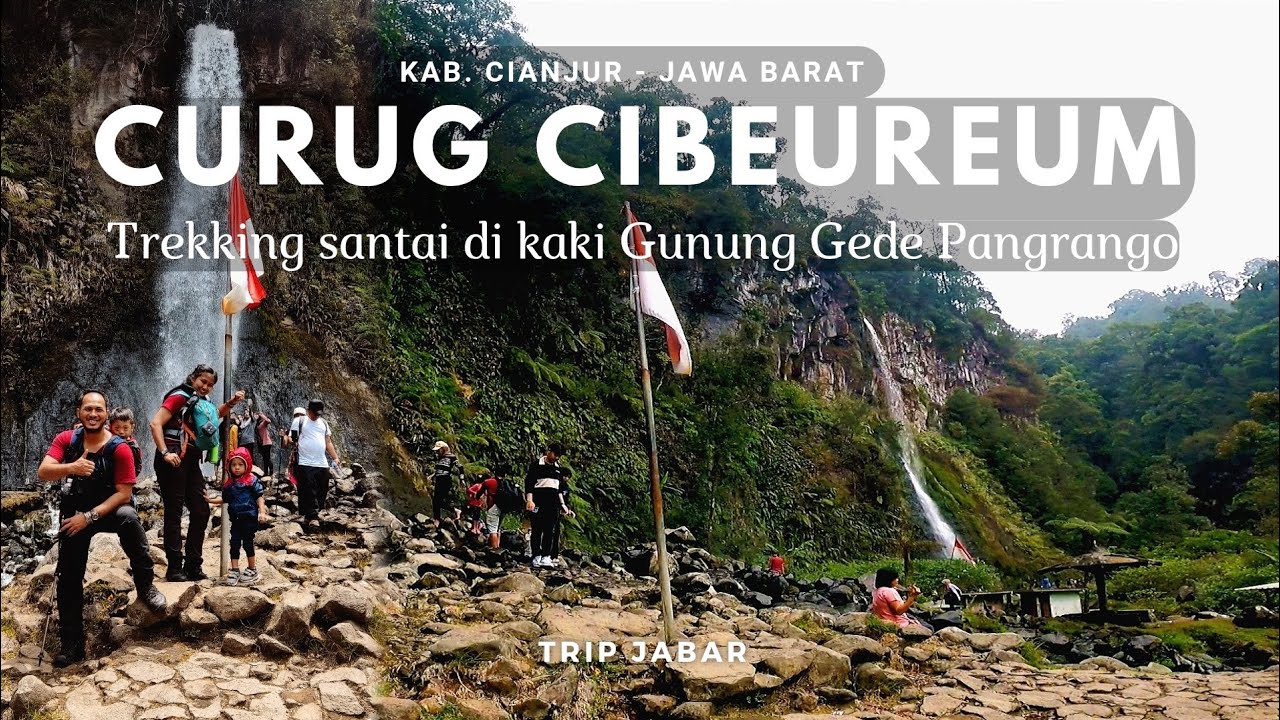 CURUG CIBEUREUM || Trekking santai di kaki Gunung Gede Pangrango bersama keluarga (Estimasi Waktu)