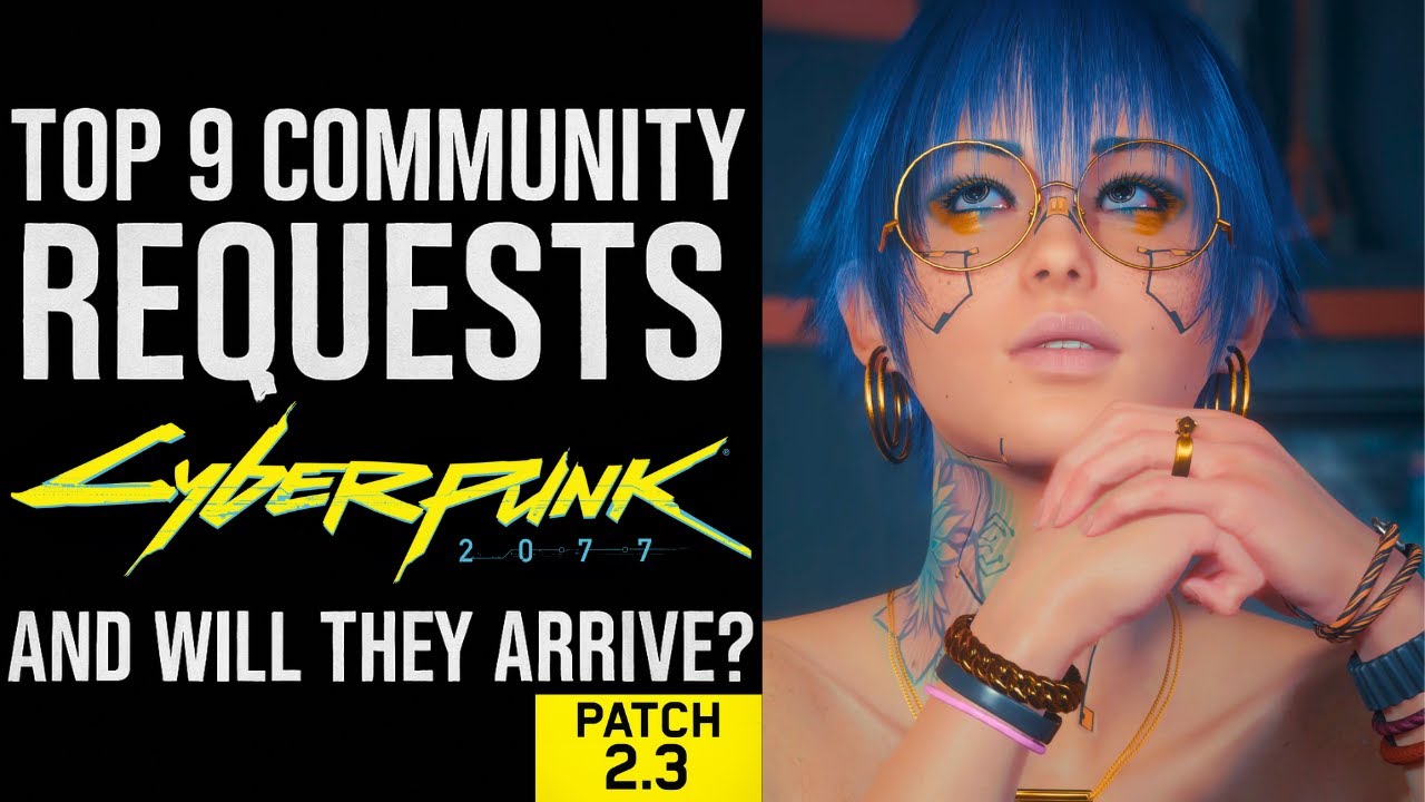 Cyberpunk 2077 - Patch 2.3 | Leaks & What’s REALLY Coming | 9 Features Fans Want