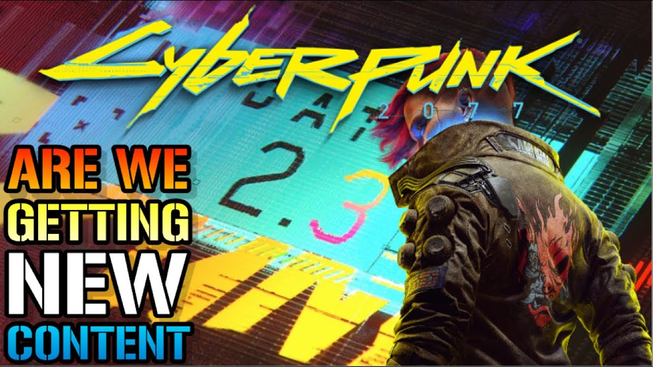 Cyberpunk 2077: Are We Getting New Content With Update 2.3? Here's Everything We Know So Far