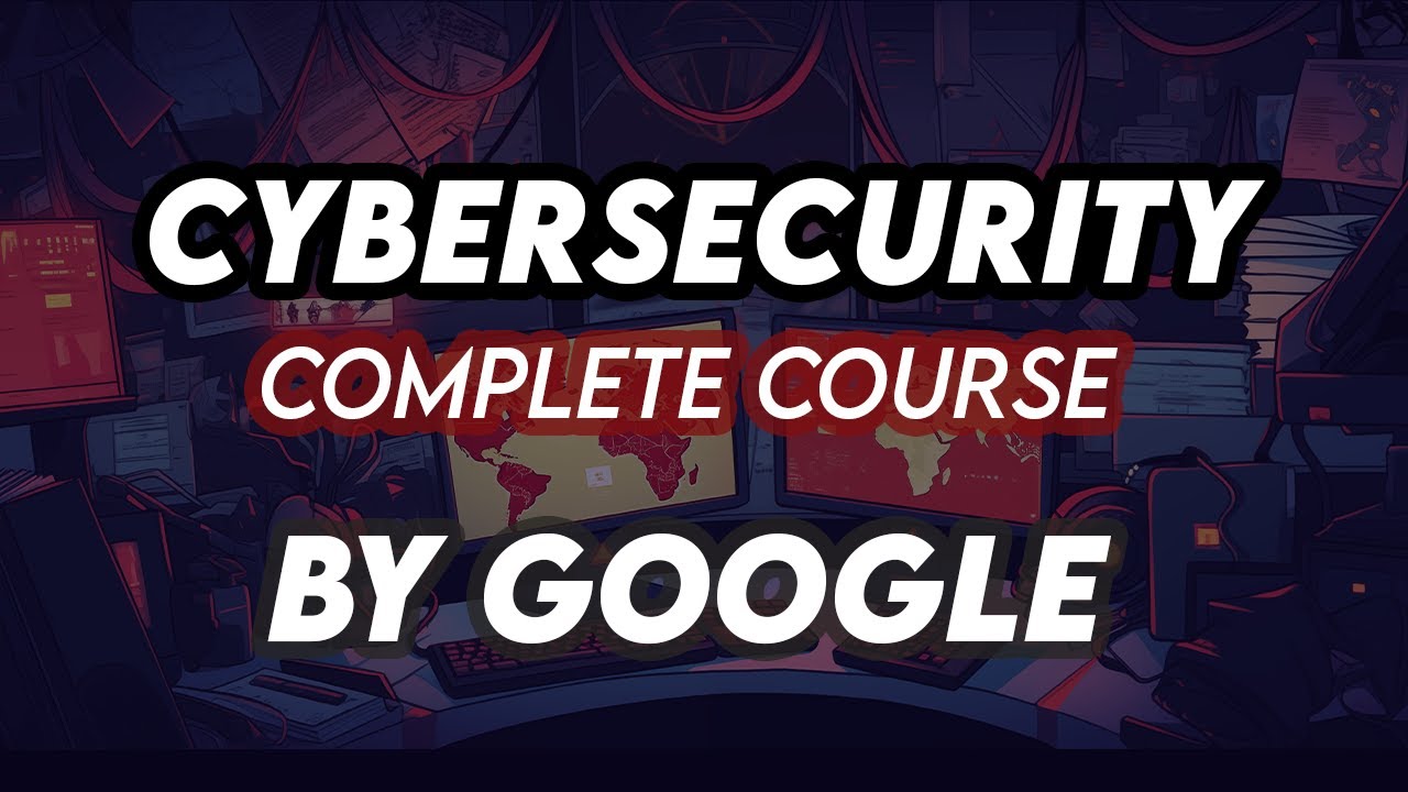 Cybersecurity For Beginners | Basics of Cyber security For Beginners Complete Course, Google
