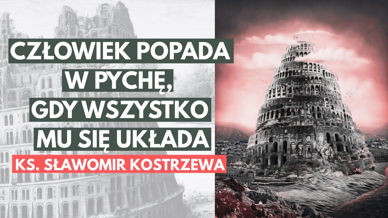 Człowiek popada w pychę, gdy wszystko mu się układa - ks. Sławomir Kostrzewa