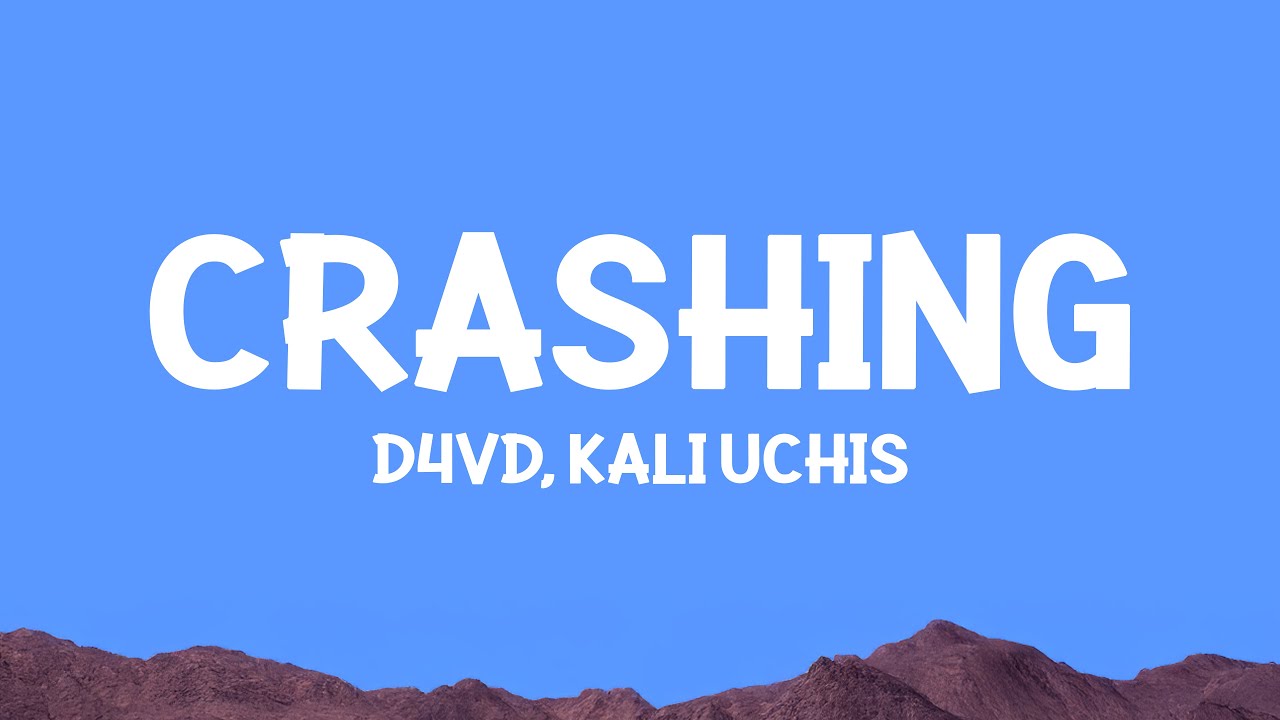 d4vd, Kali Uchis - Crashing (Lyrics)