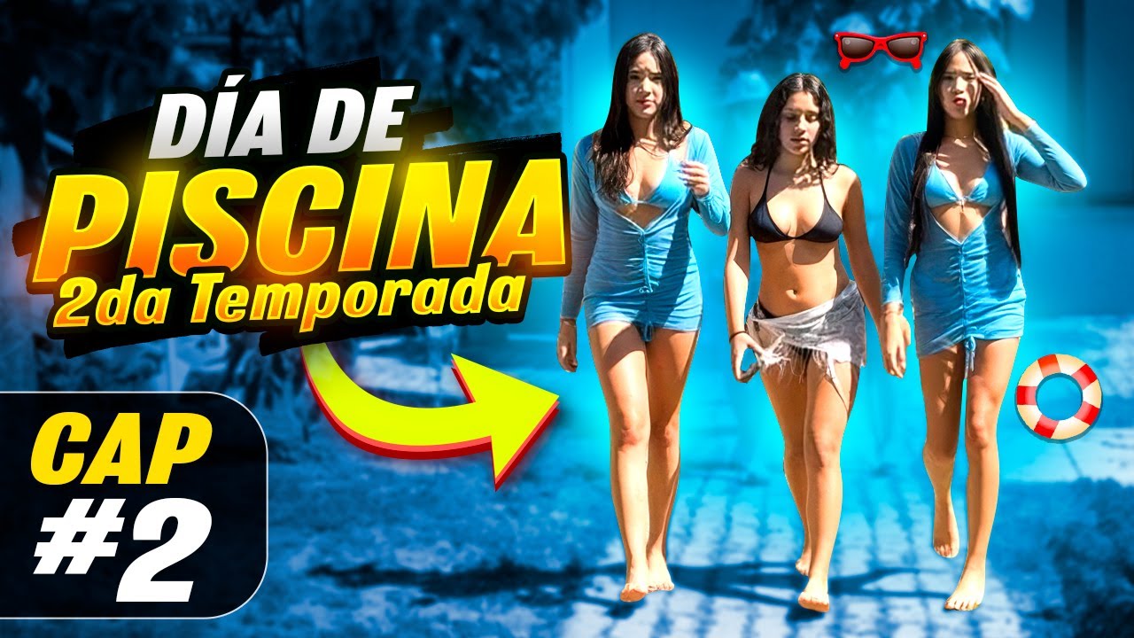 Día de Piscina 🏊 Cap 2 (SEGUNDA TEMPORADA)