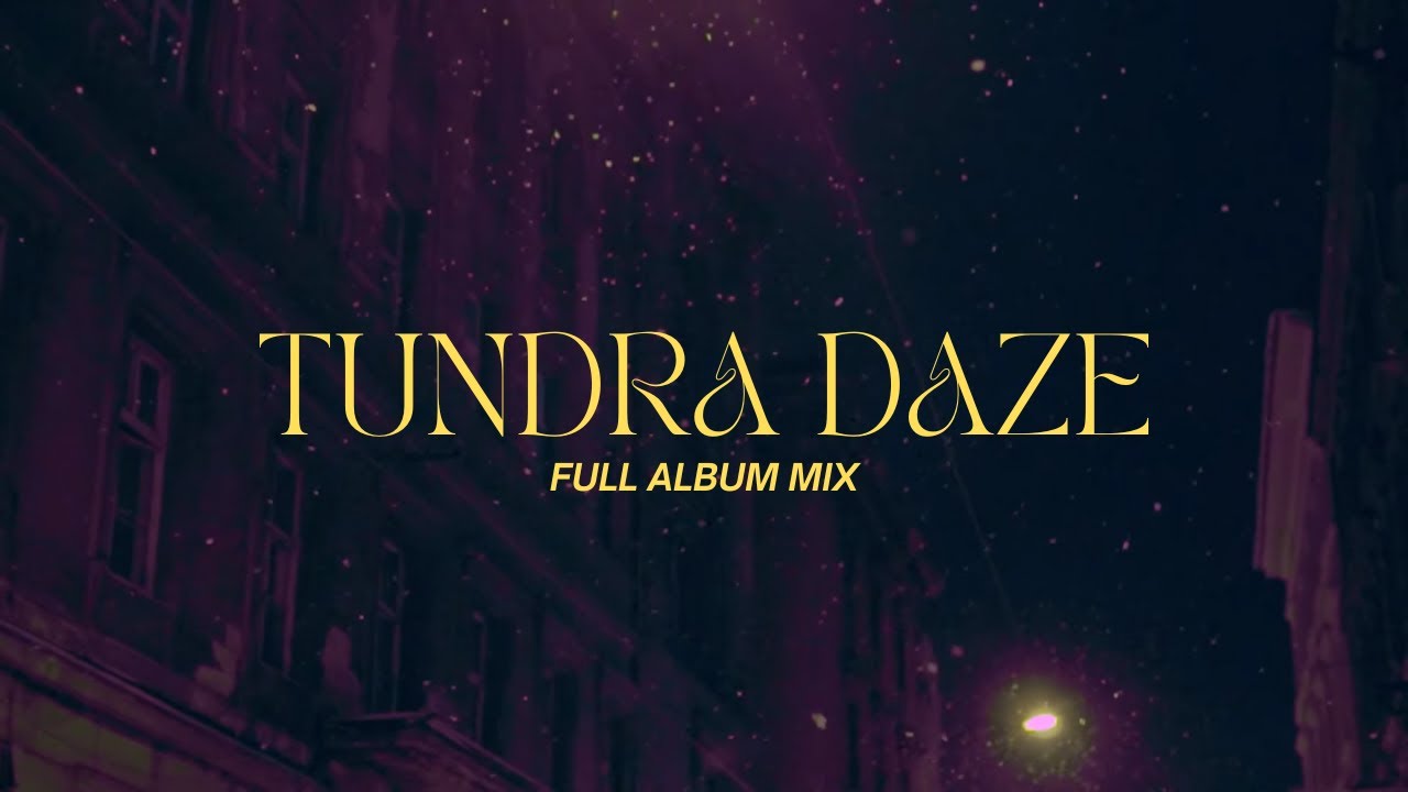 Da Vosk Docta - Tundra Daze (FULL ALBUM MIX)