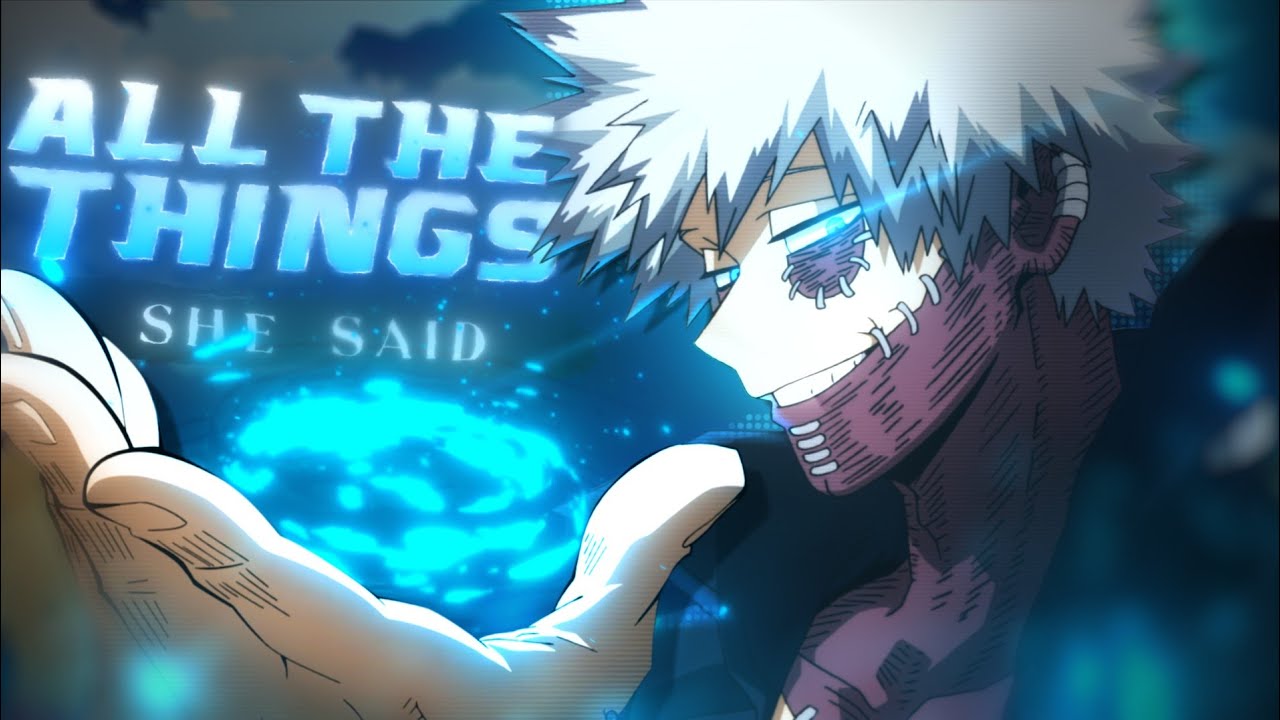 Dabi - All The Things She Said [Story Edit/AMV]