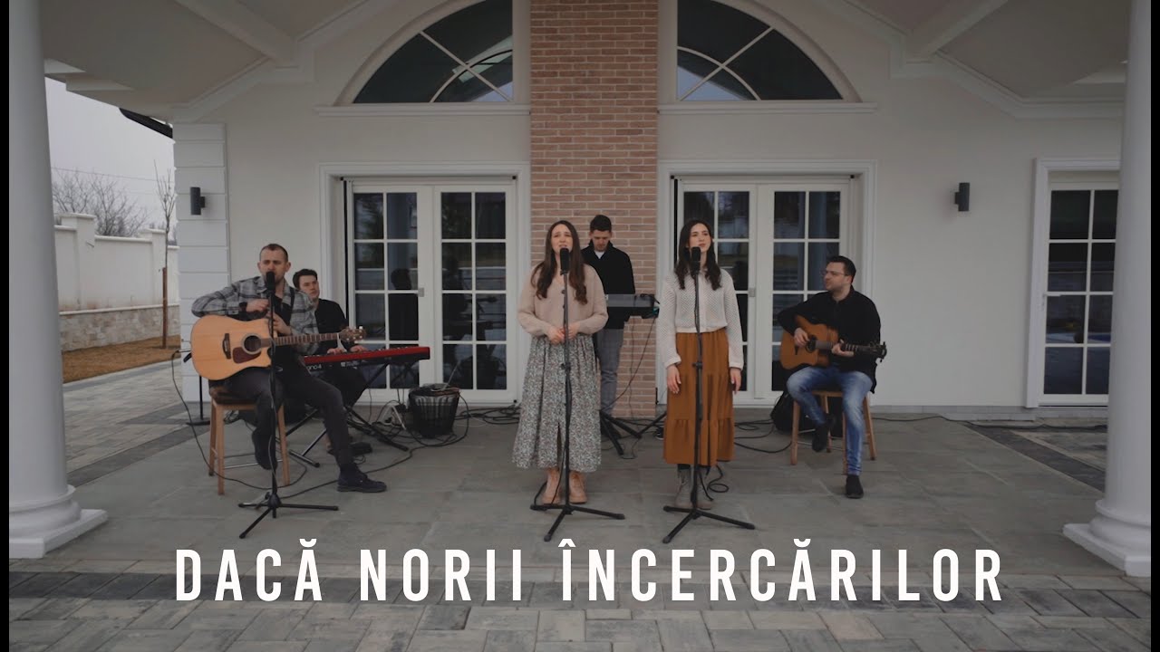 Dacă norii încercărilor - Deea & Seby Axinte, Elisa | Lucruri Noi Worship Botoșani