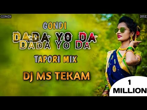 Dada Yo Da Dada Yo Da New Gondi || Tapori Dance Mix || Dj Ms Tekam || Remix Song
