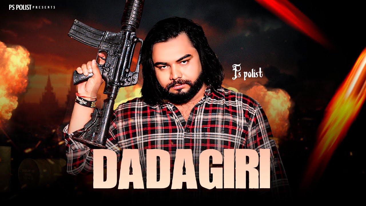 DADAGIRI (Official Video) Singer PS Polist New Song | Badmashi Song | New Haryanvi Song | RK Polist
