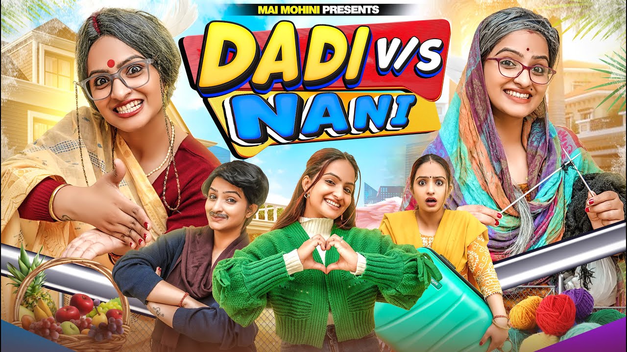Dadi Vs Nani | Mai Mohini