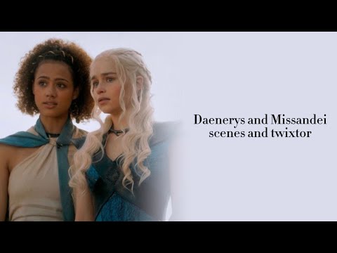 Daenerys and Missandei scenes and twixtor