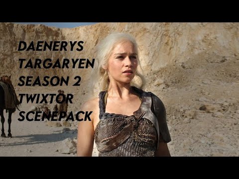 DAENERYS TARGARYEN SEASON 2 TWIXTOR SCENE PACK