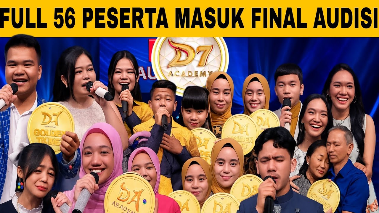 DAFTAR TOP 56 PESERTA YANG LOLOS AUDISI DA7 | FINAL AUDISI DA7