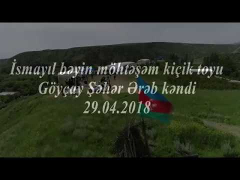 Dagda  toy Goycay Ereb Kendi 29.04.2018  Ismayil Beyin Kicik Toyu