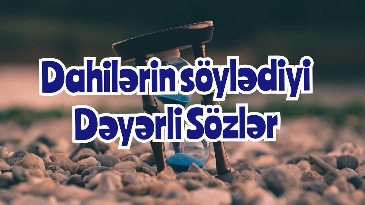 Dahilərin Mənalı Sözləri - Hikmətli Kəlamlar - Aforizmlər