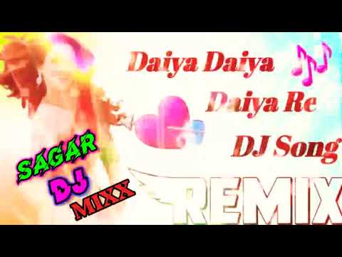Daiya Daiya Daiya Re Supar Hite Dj Song Old Is Gold Supar Electro Style Dance Mix Dj Sagar Mixx