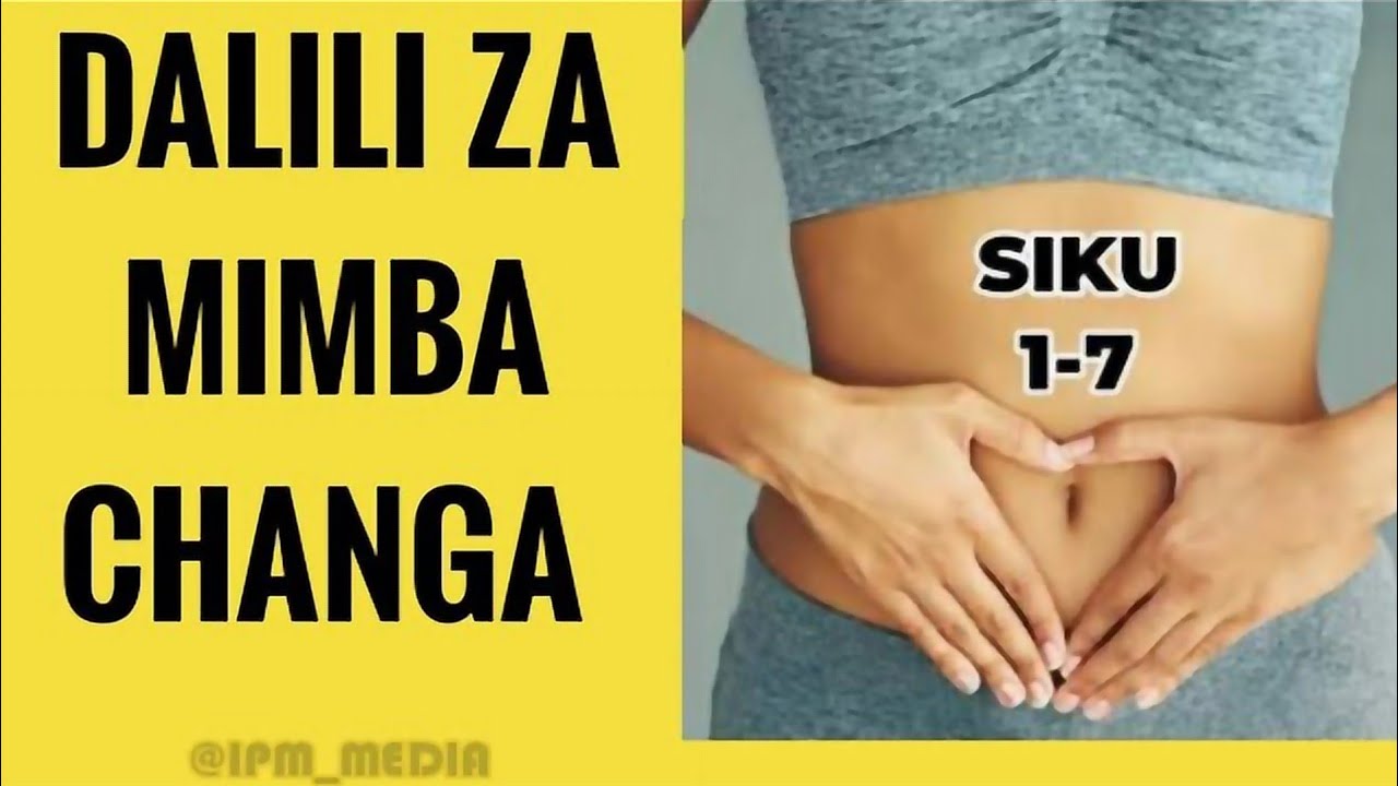 DALILI za MIMBA CHANGA (kuanzia siku 1)