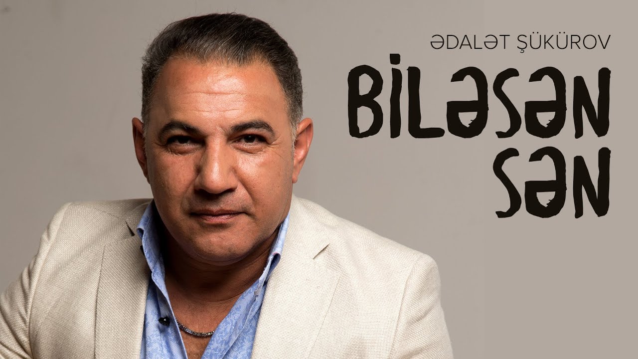 Ədalət Şükürov — Biləsən Sən (Rəsmi Audio)