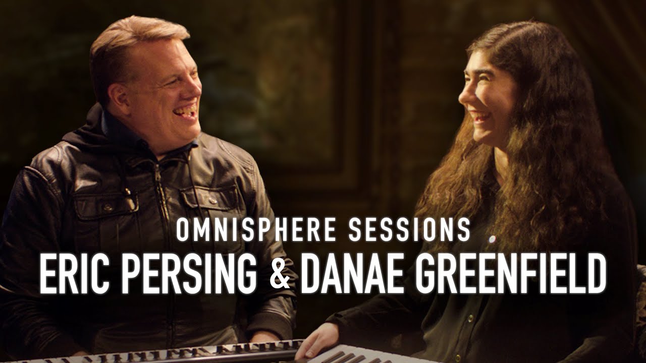 DANAE GREENFIELD & ERIC PERSING | Omnisphere Sessions
