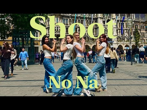 [DANCE IN PUBLIC | ONE TAKE] No Na - Shoot (+62) |Dance Cover in Munich