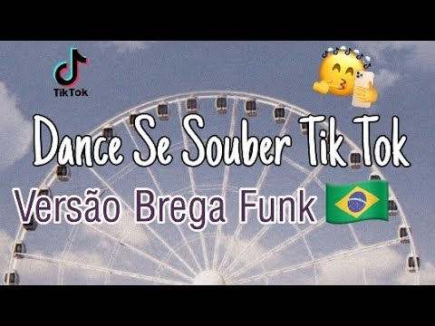 Dance se souber tik tok versão Brega Funk