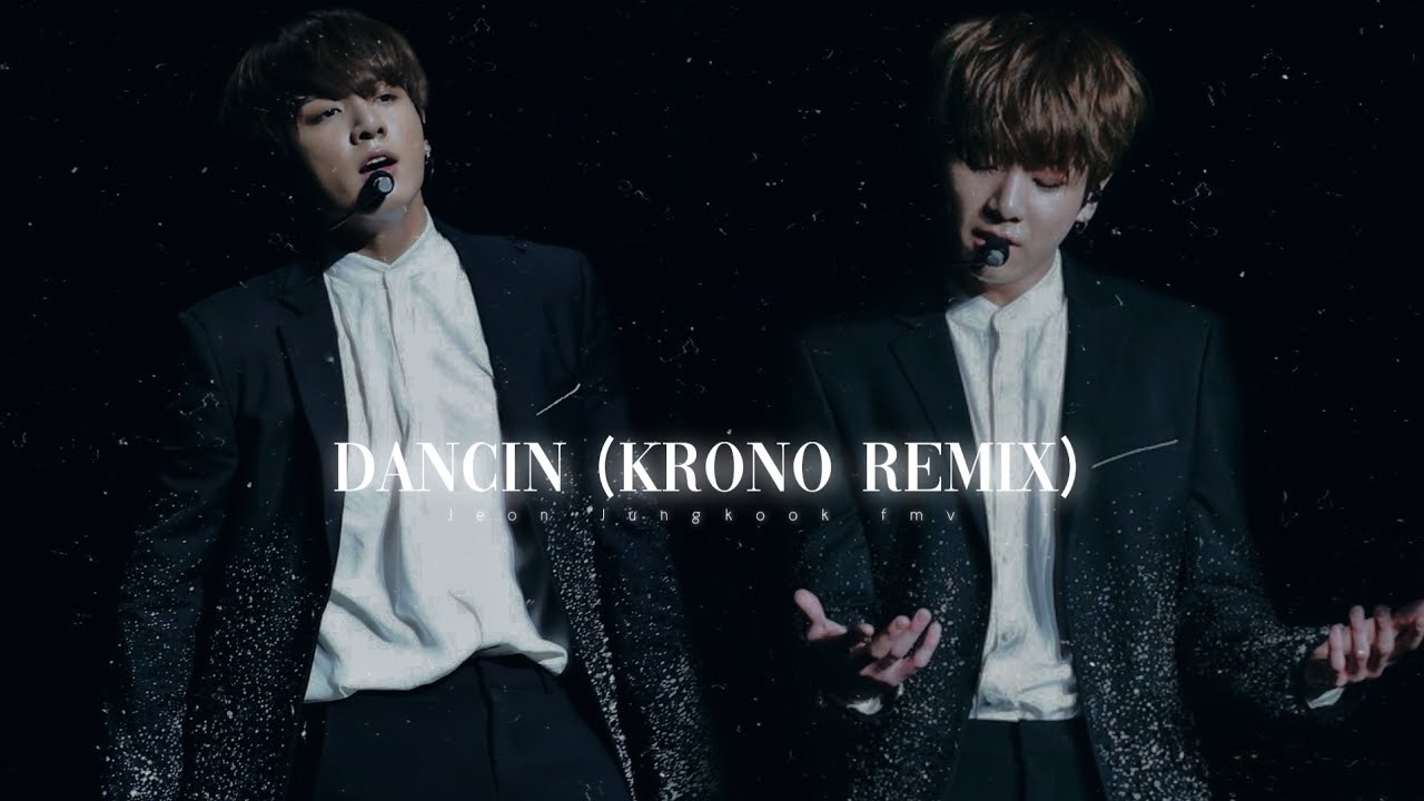 Dancin (Krono remix) - Jeon Jungkook FMV