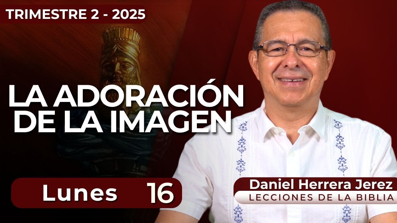 DANIEL HERRERA I SABBATH SCHOOL LESSON I JUNE 16, 2025