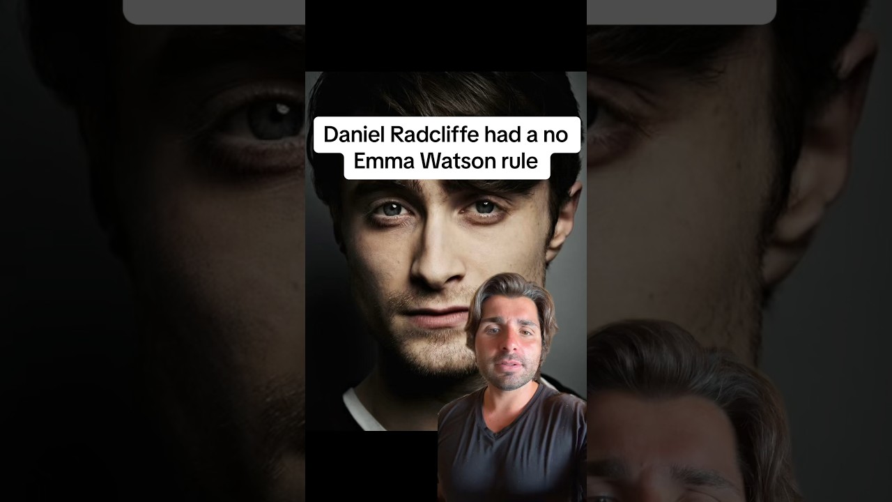Daniel Radcliffe had a no Emma Watson rule