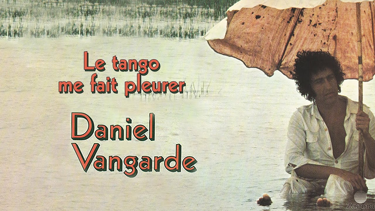 Daniel Vangarde - Le Tango Me Fait Pleurer (Official Audio)