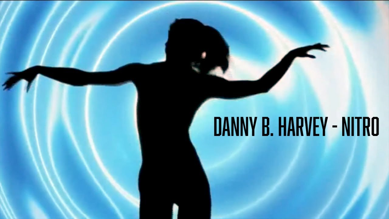 DANNY B HARVEY - NITRO