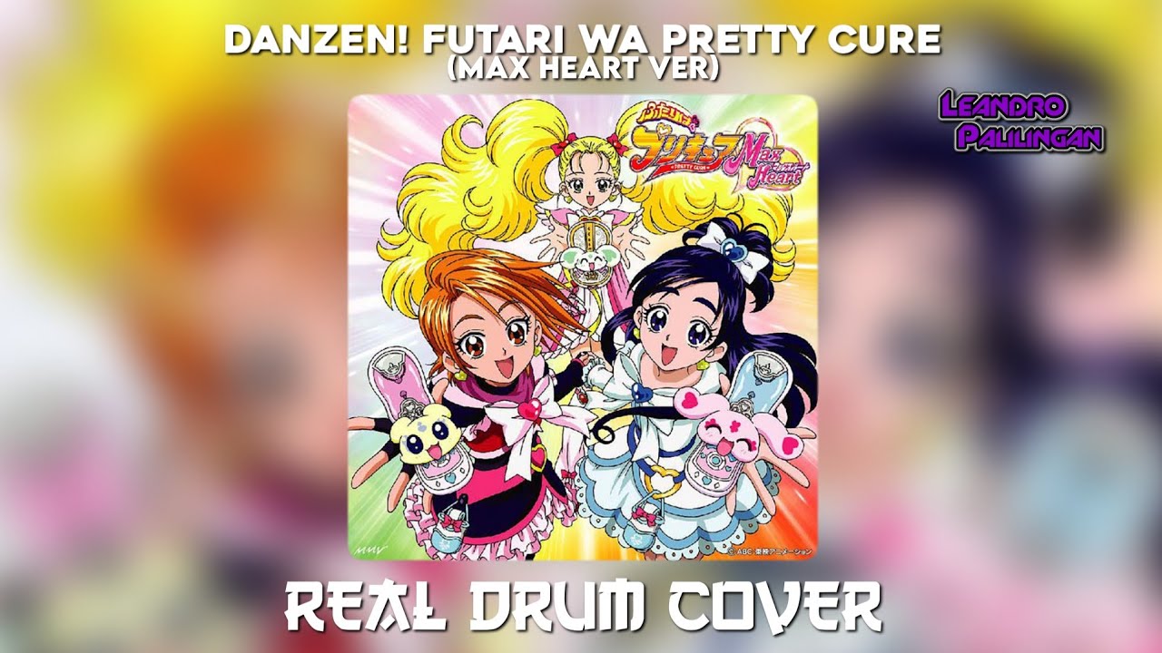 DANZEN! Futari wa Pretty Cure (Max Heart ver) - Real Drum Cover