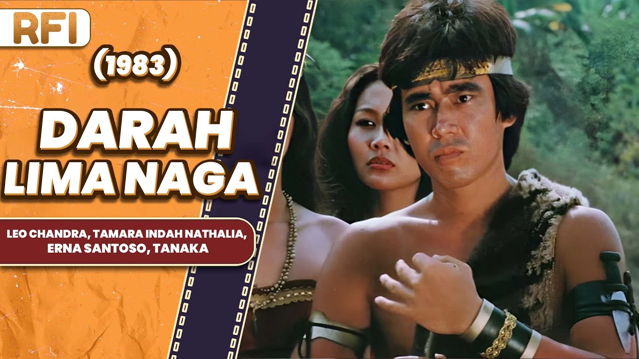 DARAH LIMA NAGA (1983) FULL MOVIE HD - LEO CHANDRA, TAMARA INDAH NATHALIA, ERNA SANTOSO, TANAKA