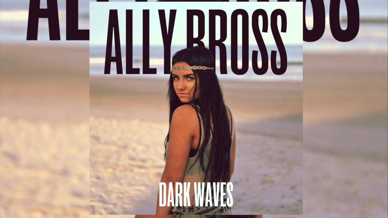 Dark Waves Audio   Ally Bross
