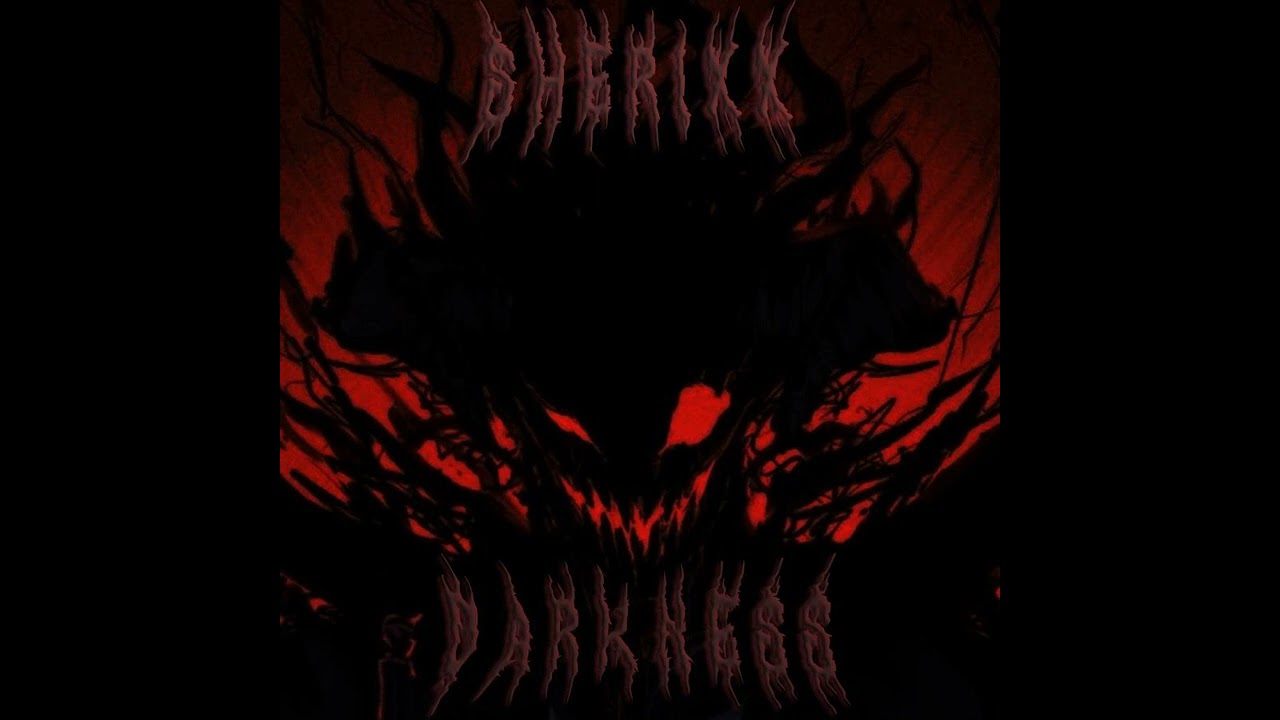 DARKNESS - SHERIXX