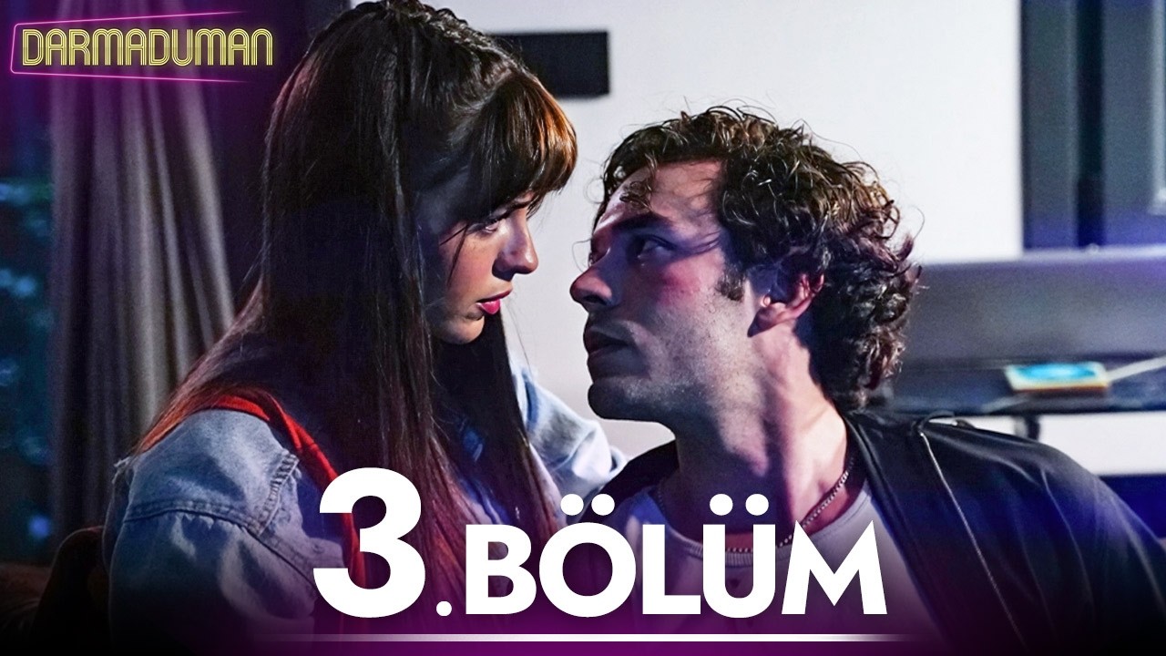 Darmaduman 3. Bölüm - Sırlar Açığa Çıktı
