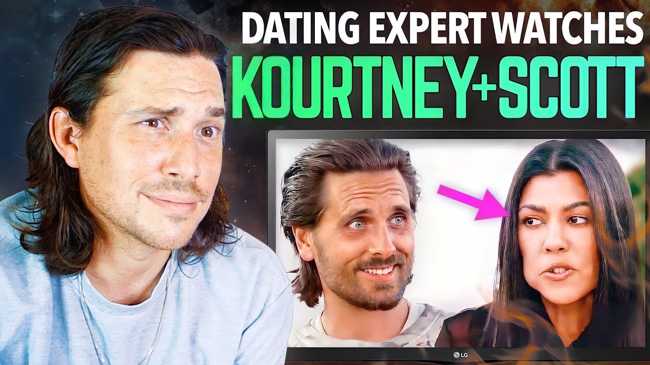 Dating Expert Reacts to KOURTNEY KARDASHIAN + SCOTT DISICK