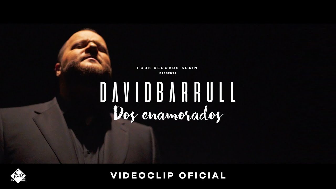 David Barrull - Dos enamorados (Videoclip Oficial)