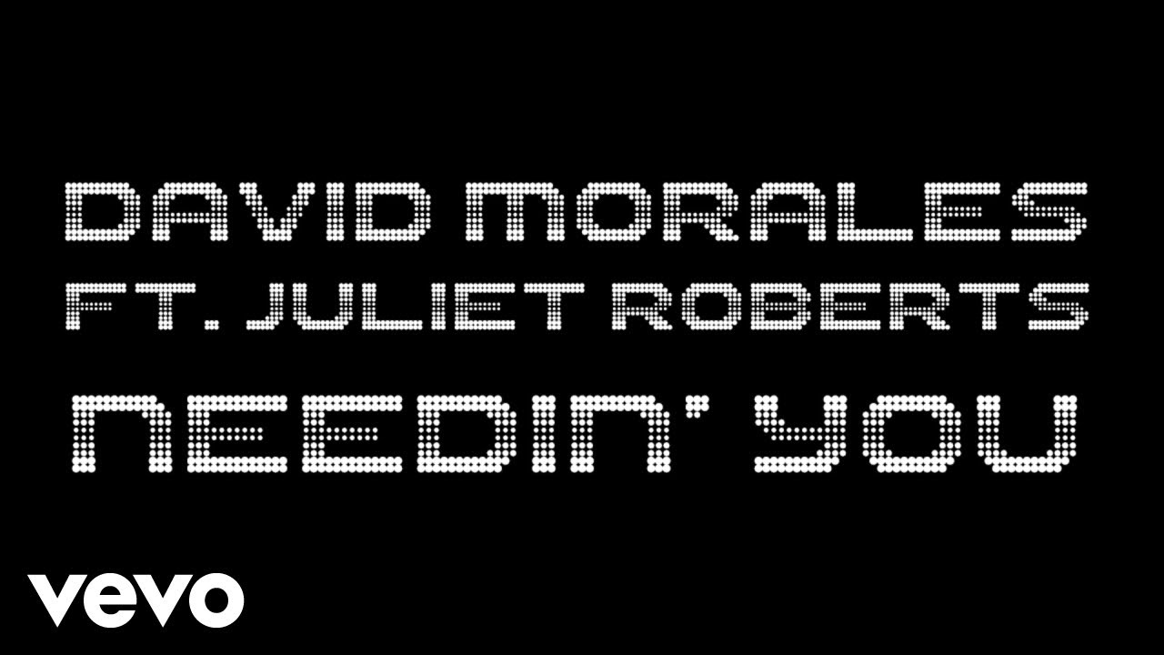David Morales - Needin' U (I Needed U) (Official Lyrics Video) ft. Juliet Roberts
