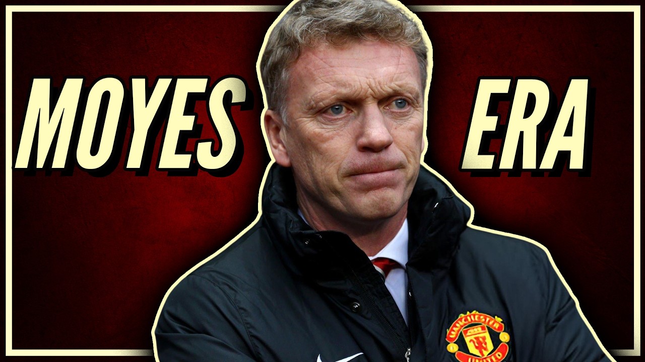 David Moyes’ Manchester United: A Generational Disaster