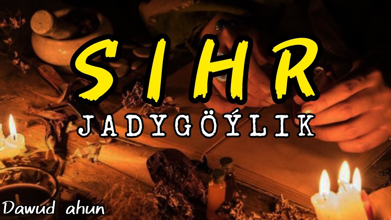 Dawut ahun - Jadygöýlik, doga etmek, birine doga etdirmek we ondan goranmagyň ýoly barada