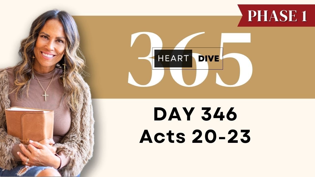 Day 346 Acts 20-23 | Daily One Year Bible Study | Audio Bible Reading w/ Commentary | New Testament