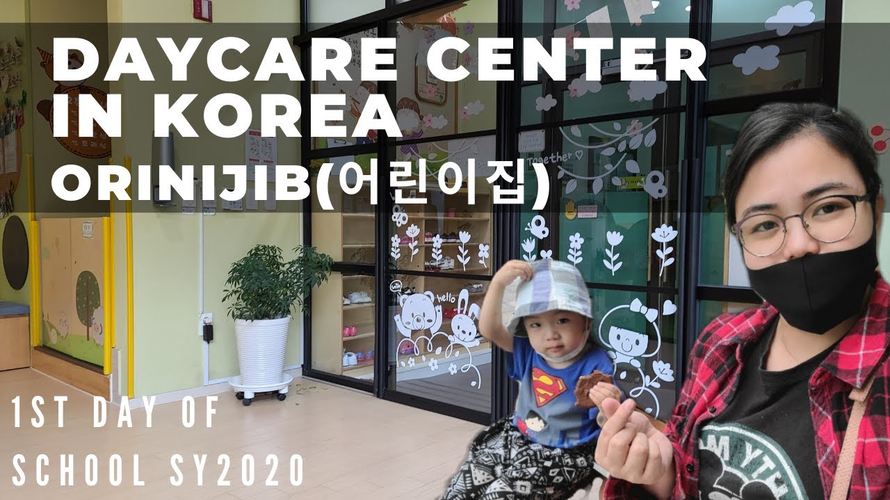 DAYCARE CENTER IN KOREA | ORINIJIB 어린이집 | SCHOOL YEAR 2020 IN KOREA