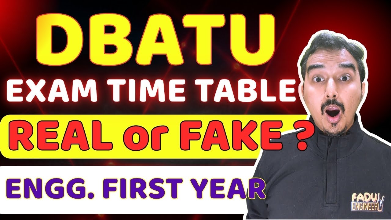 DBATU EXAM TIME TABLE | REAL or FAKE ? | ENGINEERING FIRST YEAR | DBATU UPDATE | SAURABH DAHIVADKAR