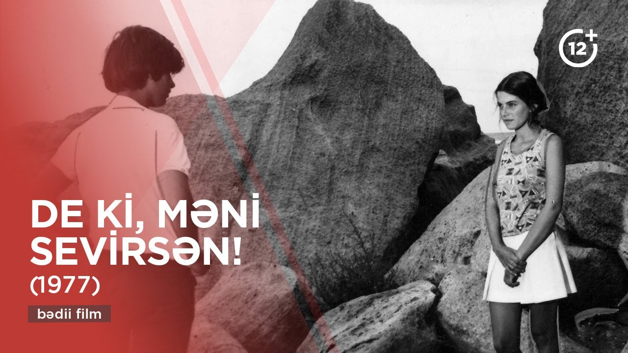 De ki, məni sevirsən! (1977)