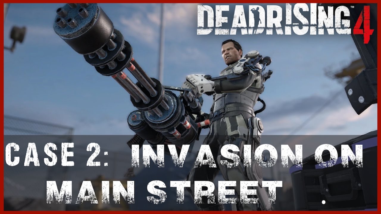 Dead Rising 4: Walkthrough - Case 2  Invasion on Main Street
