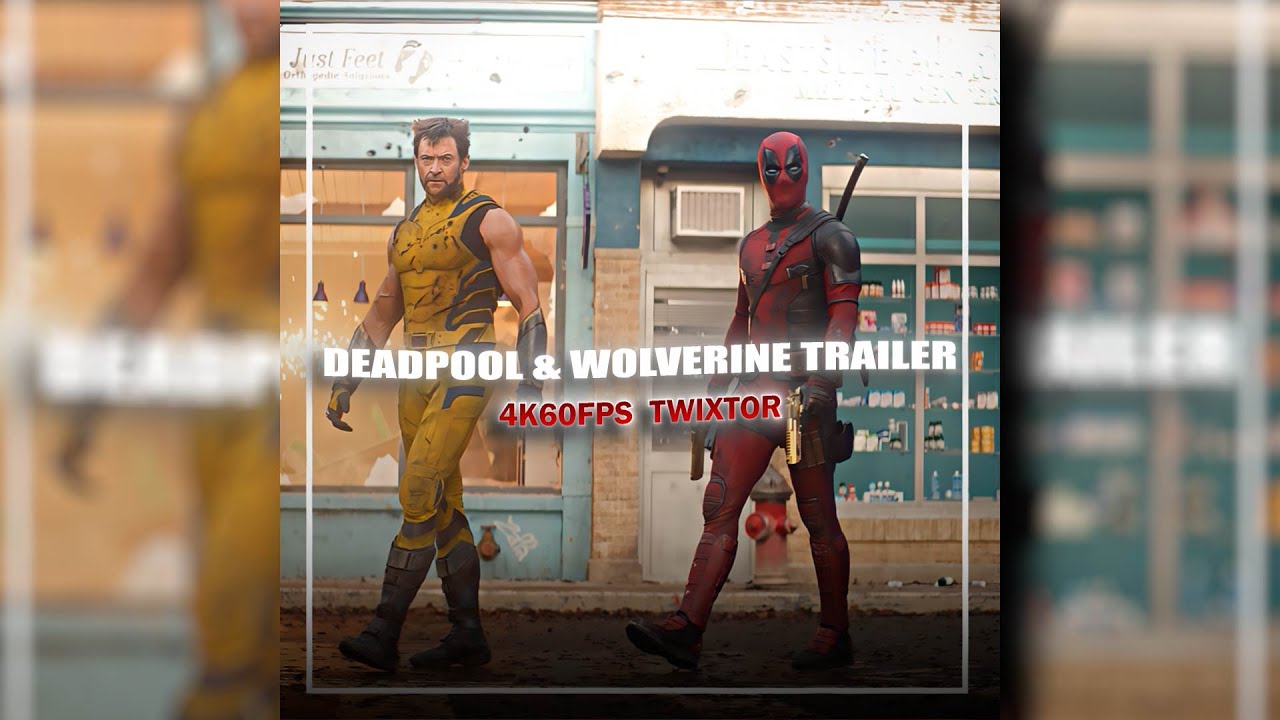 DEADPOOL AND WOLVERINE TRAILER CLIPS | 4K60FPS TWIXTOR | FREE CLIPS