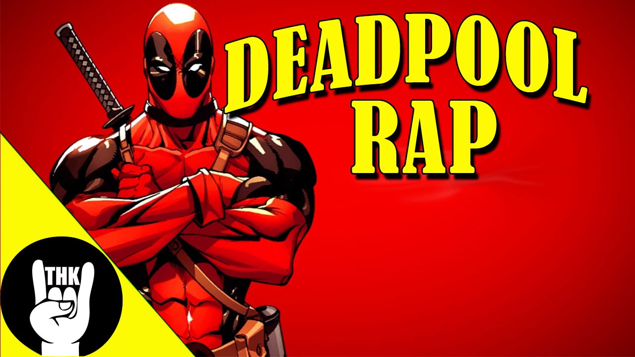 DEADPOOL RAP | TEAMHEADKICK 