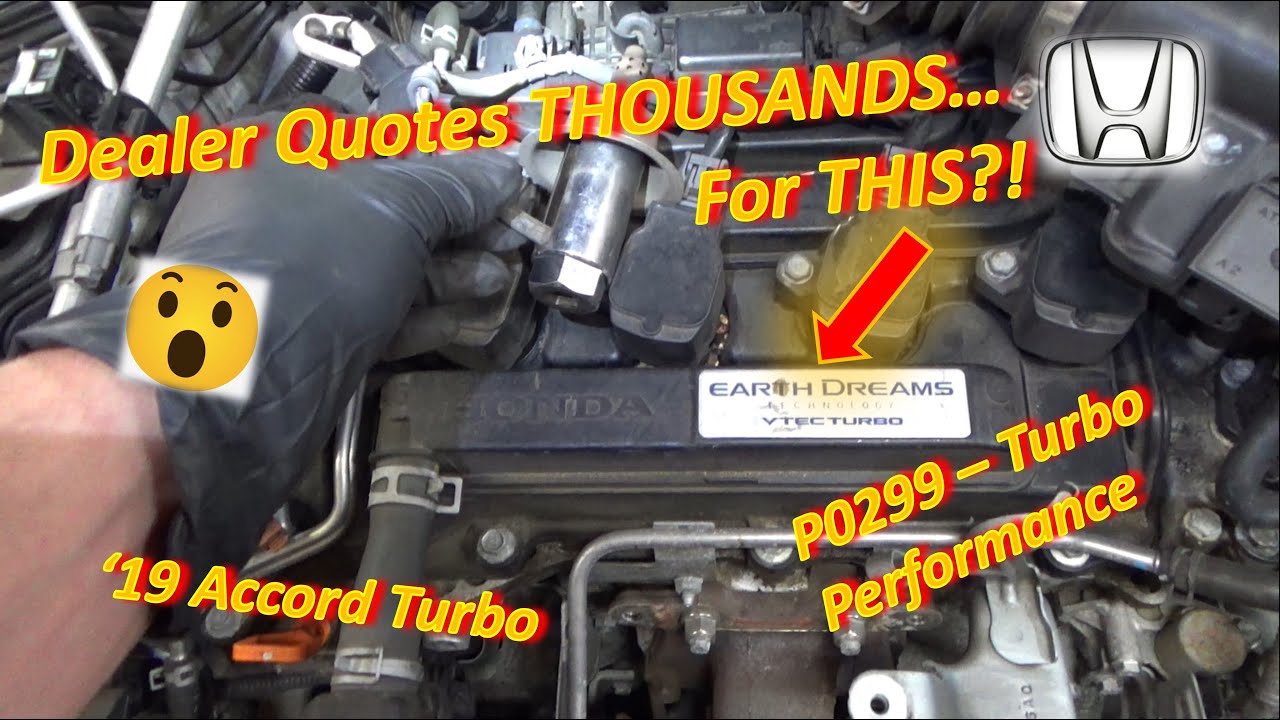 Dealer Wants THOUSANDS...for THIS?! Honda P0299-TURBO UNDERBOOST ('19 Accord)