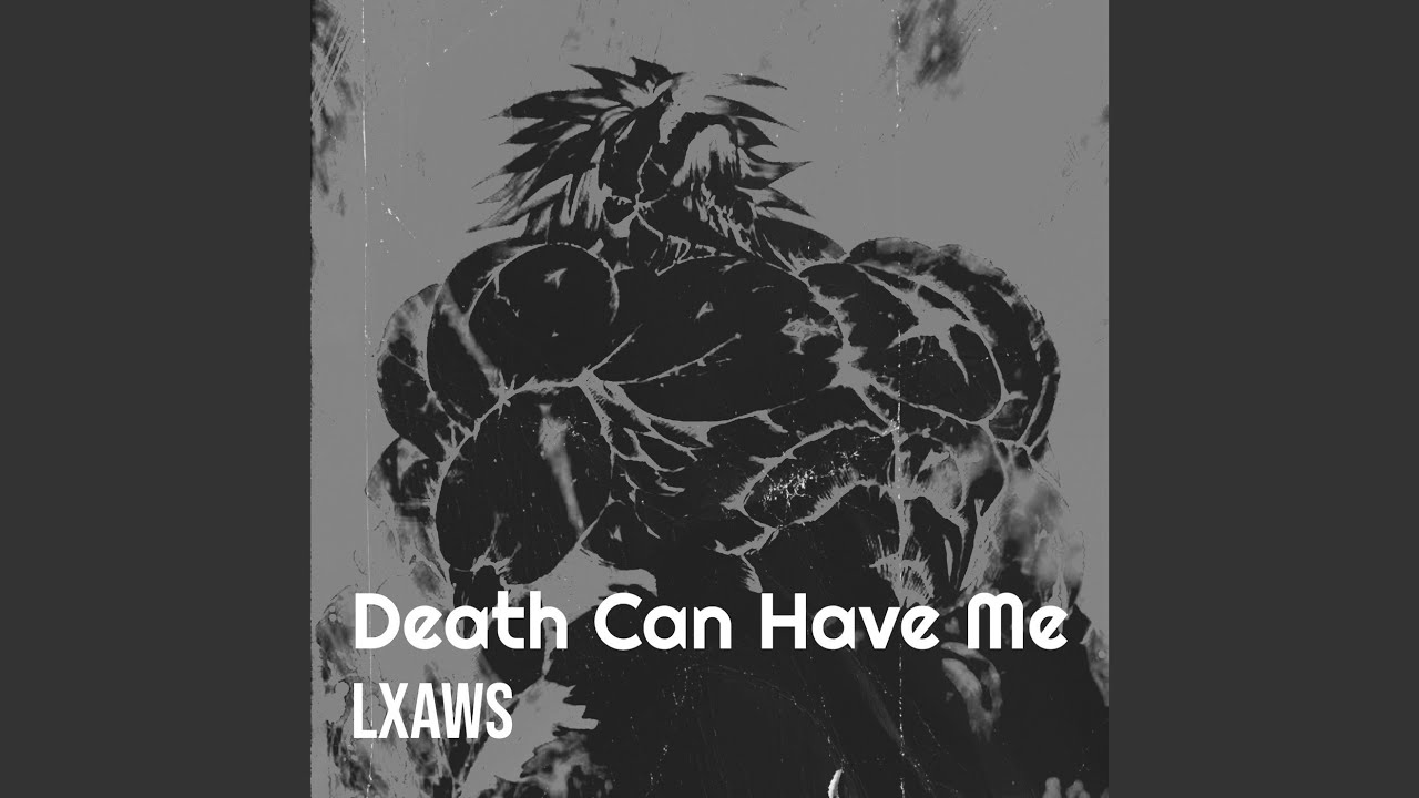 Death Can Have Me
