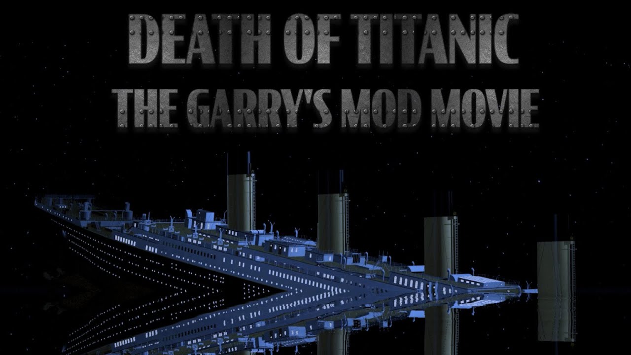 DEATH OF TITANIC - THE GARRY'S MOD MOVIE (2024)