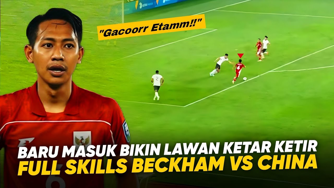 Debut Beckham Edankan Seisi GBK !! Full Debut Skills Beckham Putra vs China